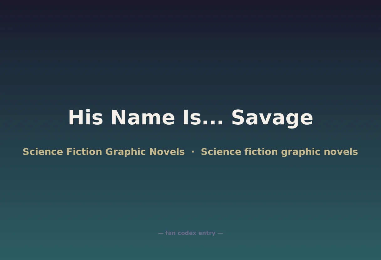His Name Is... Savage