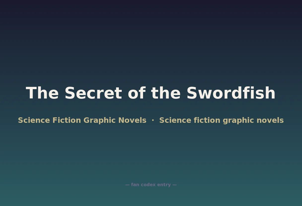 The Secret of the Swordfish